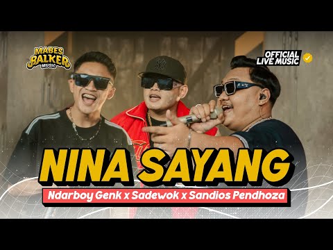 NDARBOY GENK x SADEWOK x SANDIOS PENDHOZA - NINA SAYANG (Official Live Music)