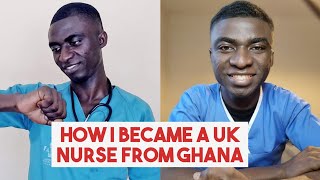 HOW I BECAME A NURSE IN THE UK FROM GHANA: STEP-BY-STEP PROCESS EXPLAINED