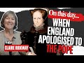 When England Apologised To The Pope