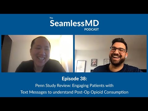 SeamlessMD Ep. 38 - Study Review: Engaging Patients w/ SMS to understand Post-Op Opioid Consumption