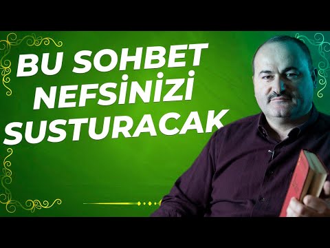 Bu Sohbet Nefsinizi Susturacak | Said Şaşmaz