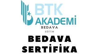 Ücretsiz Sertifika Almanın Kolay Yolu: BTK Akademi Rehberi How to Get 