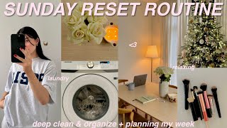 SUNDAY RESET ROUTINE🫧 deep clean & organize with me + planning for the week ahead