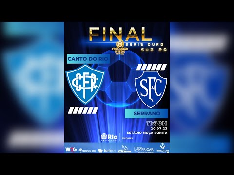 CANTO DO RIO X SERRANO | FINAL SUB 20 - SÉRIE OURO