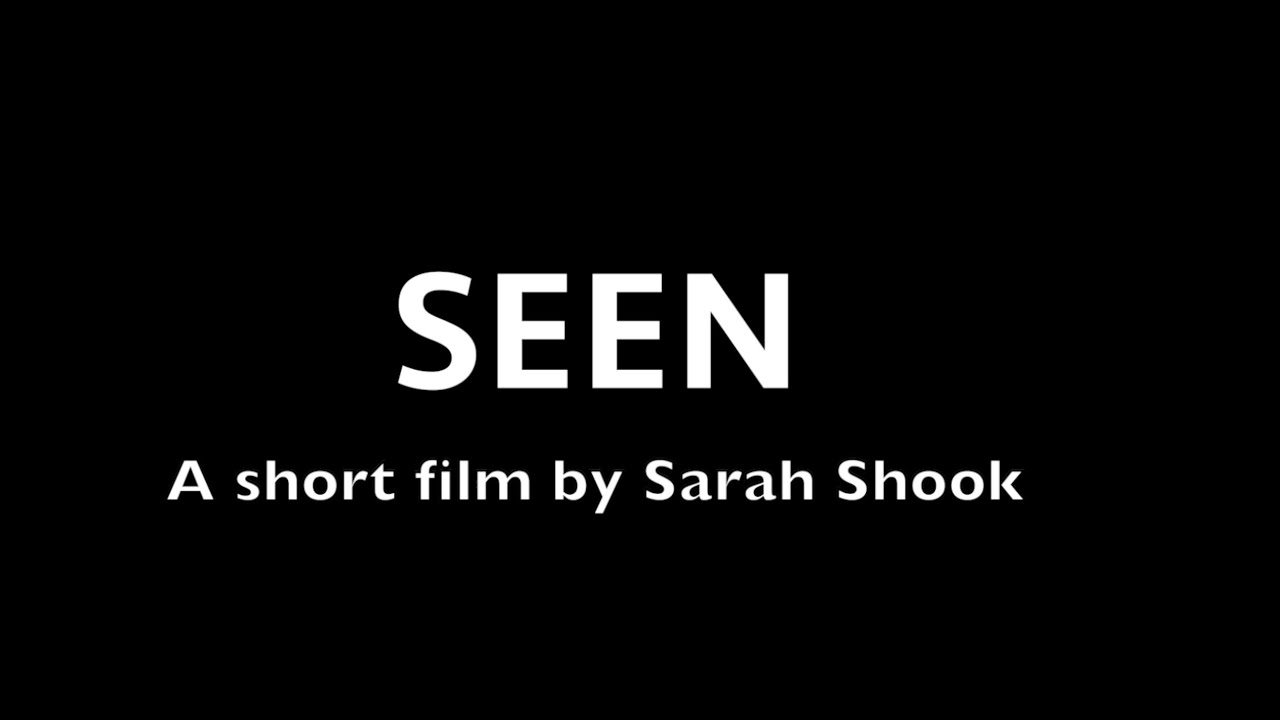 Seen- A short Film #selflove