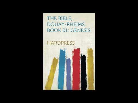 The Bible, Douay-Rheims, Book 01: Genesis by HardPress — free full audiobook