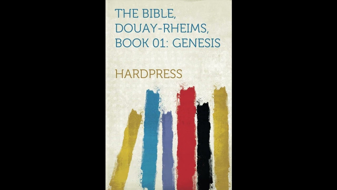 The Bible, Douay-Rheims, Book 01: Genesis