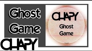 Chapy-Ghost Game