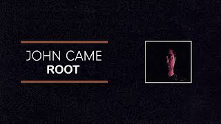 John Came - Root (Official Audio)