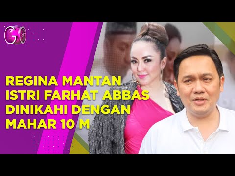 REGINA MANTAN ISTI FARHAT ABBAS MENIKAH LAGI DENGAN MAHAR 10 M ?? - GS REWIND