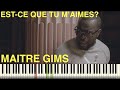 Maître Gims - Est-ce que tu m'aimes  Piano Tutorial Instrumental Cover