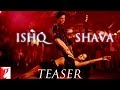 Ishq Shava Song Official Teaser Jab Tak Hai Jaan Shah Rukh Khan Katrina Kaif