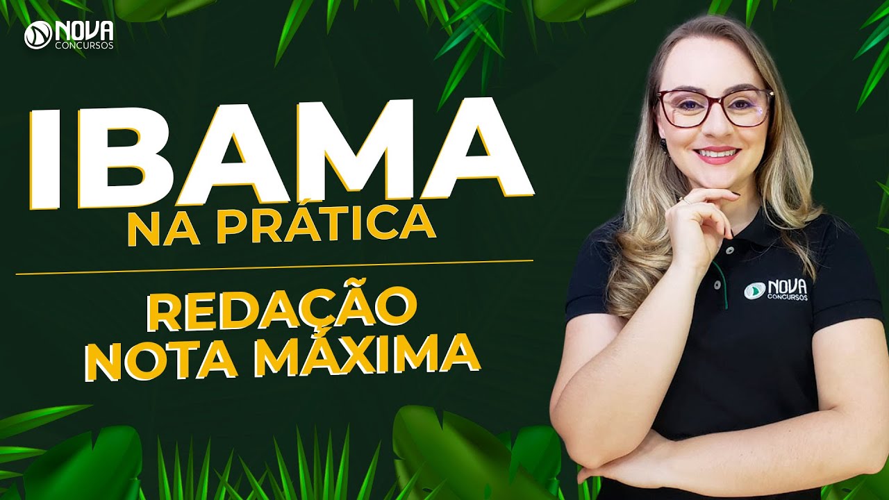 Concurso IBAMA 2022: Como fazer uma redação nota máxima