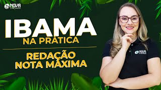 Concurso IBAMA 2022: Como fazer uma redação nota máxima