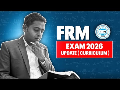 FRM Exam 2026 Update (Curriculum) | FRM | Fintelligents