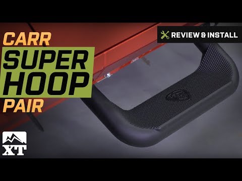 Jeep Wrangler (2007-2017 JK) Carr Super Hoop - Pair Review & Install