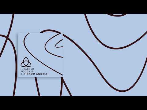 Intaresu Podcast 331 - Radu Andrei