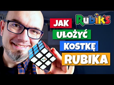 Jak ułożyć kostkę Rubika 3x3x3