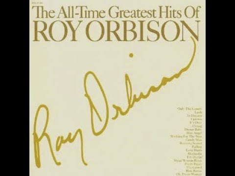 Roy Orbison - The All-Time Greatest Hits of Roy Orbison (1977) NEW REMIX
