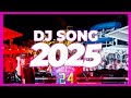 DJ SONG 2025 Remixes Mashups Of Popular Songs 2025 DJ Remix Club Music Disco DJ Mix 2024