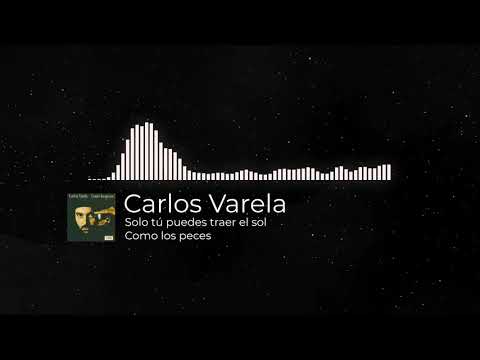 Carlos Varela - Como los peces Album Completo
