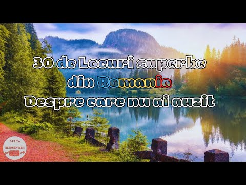 30 de Locuri superbe din Romania Despre care nu ai auzit