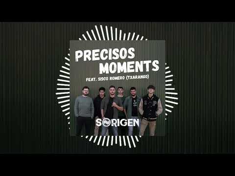 SORIGEN - Precisos moments (feat. Sisco Romero)