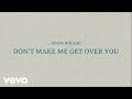Adam Doleac - Don't Make Me Get Over You (Official Lyric Video)
