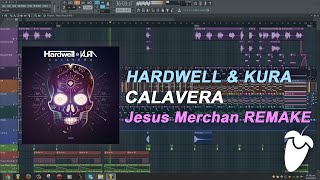 Hardwell & KURA - Calavera (Original Mix) (FL Studio Remake + FLP)