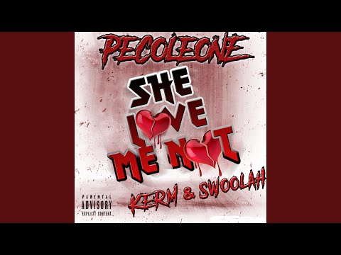 She Love Me Not (feat. Kerm)