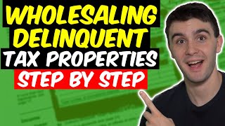 Wholesaling Tax Delinquent Properties (Step by Step)