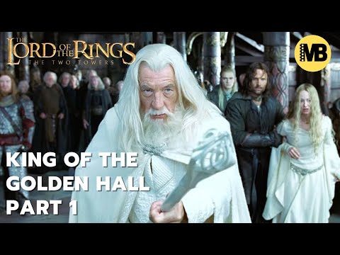 LOTR: The Two Towers - King of the Golden Hall (Extended Scene) - PART 1 of 3