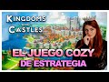 Kingdoms And Castles el Juego Cozy De Estrategia