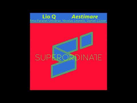 Lio Q - Anima (Nicolas Leonelli Remix) [Superordinate Music]