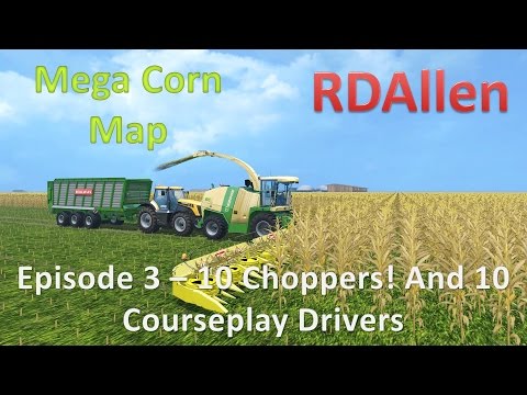 Farming Simulator 15 Mega Corn Map E3 - 10 Choppers, 10 Courseplay Drivers