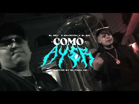 EL REY , BAYRITON , EL BAI - COMO AYER  (VIDEO OFICIAL)