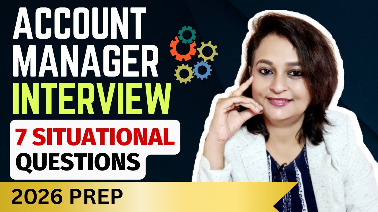 Situational Interview Questions for Key Account Managers - The Real-World Scenarios |Account Manager