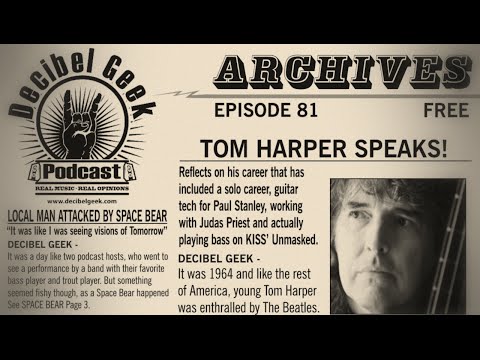 Tom Harper: Decibel Geek Podcast - Episode 81