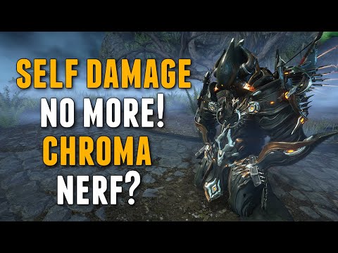 Warframe: NO MORE SELF-DAMAGE! CHROMA NERF?
