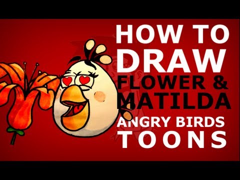 How to draw Angry Birds Toons episode 13 - Gardening with Terence - Flower & Matilda