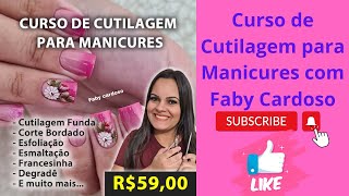 Curso de Cutilagem para Manicures com Faby Cardoso especialização