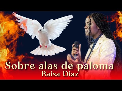 Sobre alas de paloma COVER / RAISA DIAZ/ Vas a LLORAR con esta ADORACIÓN 😭