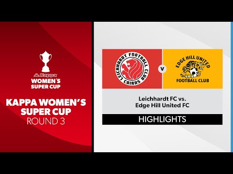 Kappa Women's Super Cup R3 - Leichhardt FC vs. Edge Hill United FC Highlights
