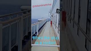 When the ships a rockin! #cruiseship #cruise #roughsea  #ship