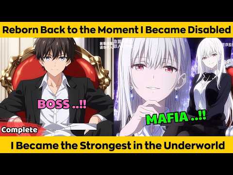 COMPLETED - Reborn Back to the Moment I Became Disabled - I Became the Strongest in the Underworld