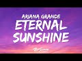 Ariana Grande Eternal Sunshine Lyrics