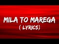 Mila To Marega Lyrics Rakt Charit Lyrics Lyrics Uncut