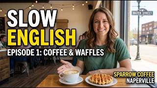 Slow English Episode 1: Sparrow Coffee Naperville Tour & Review