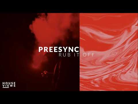 Presync - Rub It Off