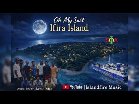 Oh My Swit Ifira Island(Original by Leran Baga LSB | Cover by Islandfire Music)